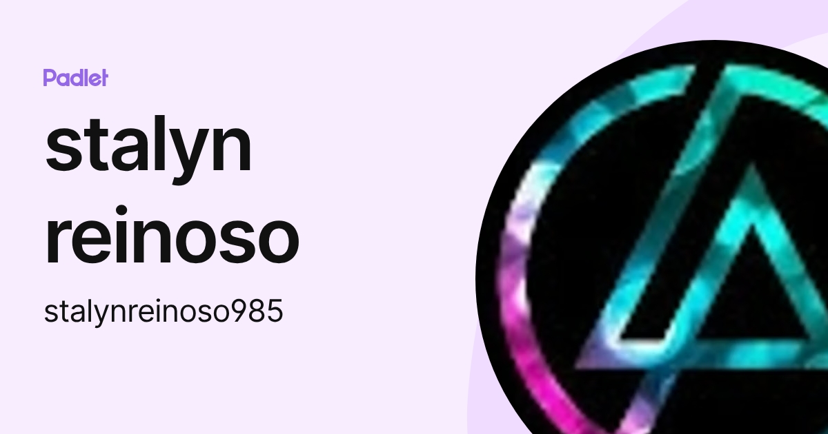 stalyn reinoso (stalynreinoso985) profile | Padlet