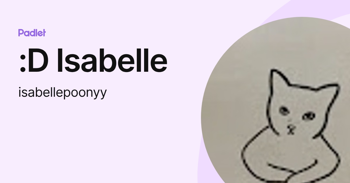 :D Isabelle (isabellepoonyy) profile | Padlet
