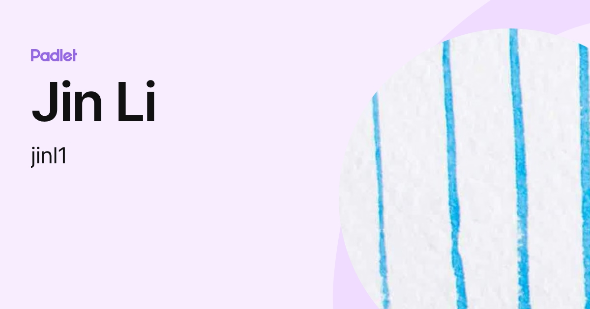 Jin Li (jinl1) profile | Padlet