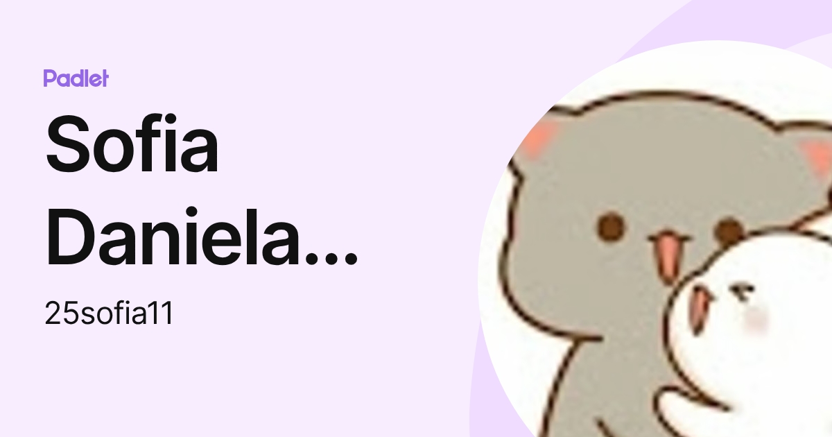 Sofia Daniela Perez (25sofia11) profile | Padlet