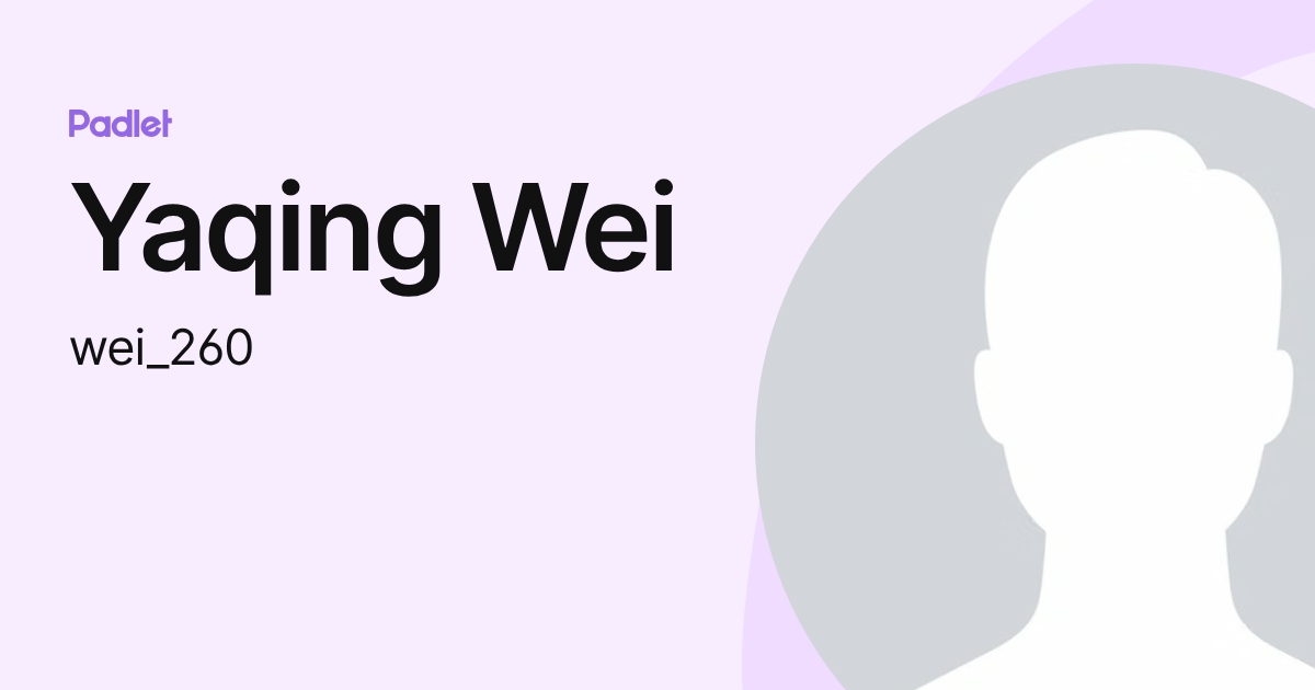 Yaqing Wei (wei_260) profile | Padlet