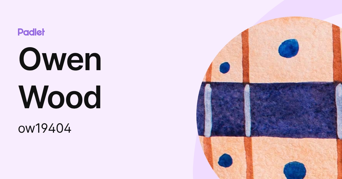 Owen Wood (ow19404) profile | Padlet