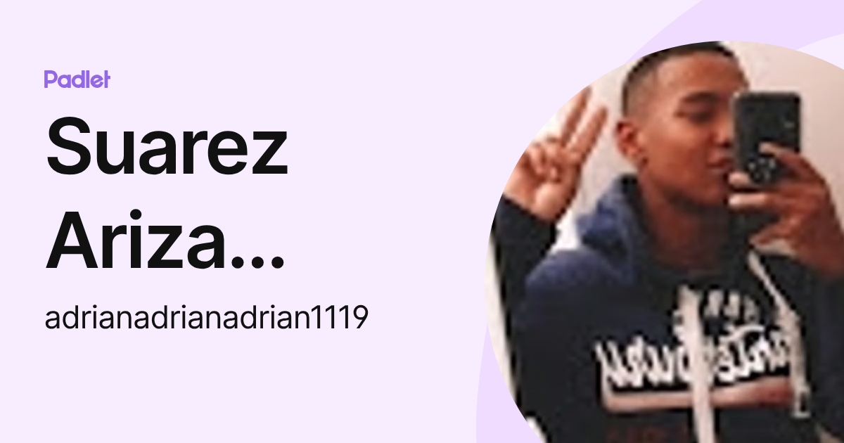 Suarez Ariza Adrian (adrianadrianadrian1119) profile | Padlet