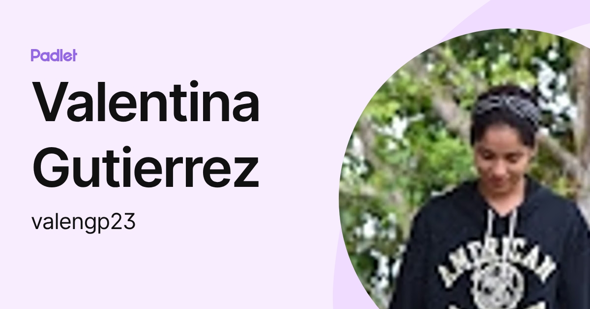 Valentina Gutierrez (valengp23) profile | Padlet