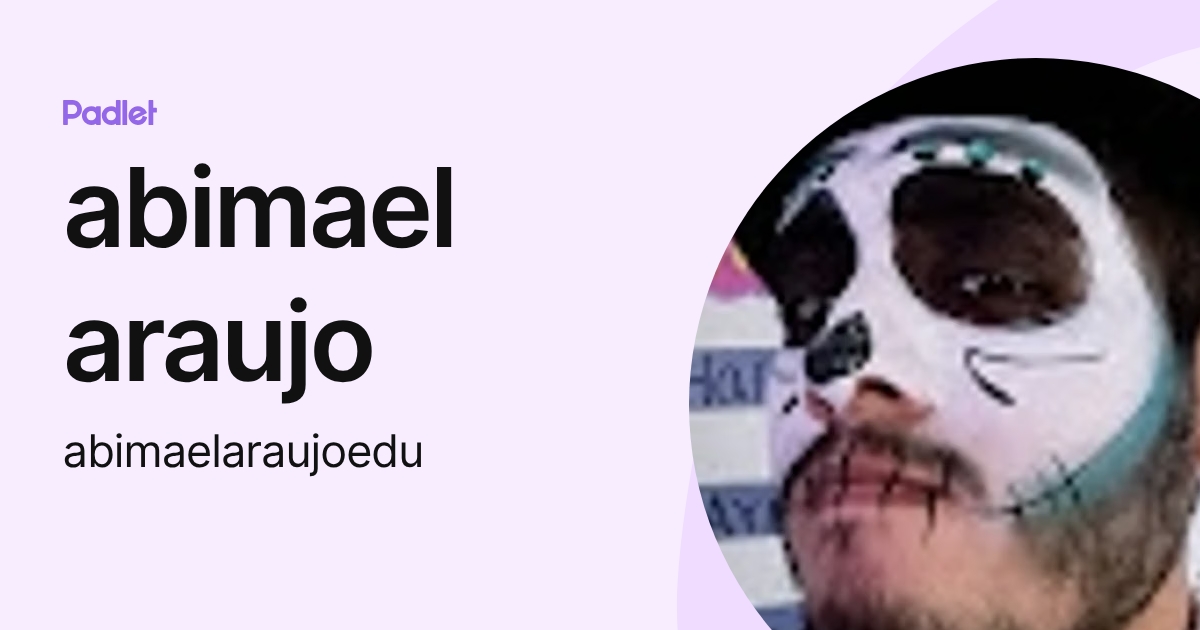abimael araujo (abimaelaraujoedu) profile | Padlet