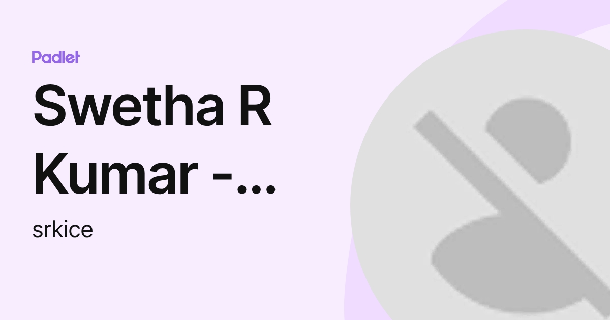 Swetha R Kumar - PSGCT (srkice) profile | Padlet