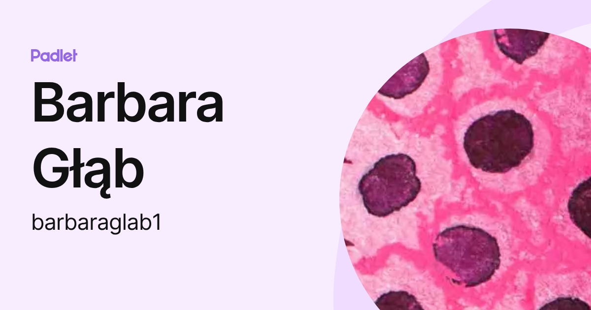 Barbara Głąb (barbaraglab1) profile | Padlet