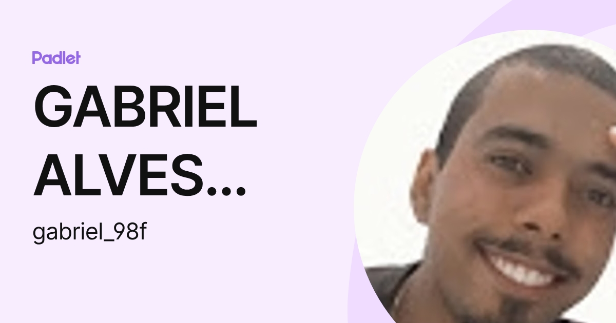 GABRIEL ALVES FRANCA (gabriel_98f) profile | Padlet