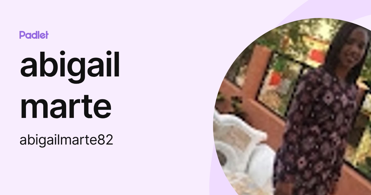 abigail marte (abigailmarte82) profile | Padlet