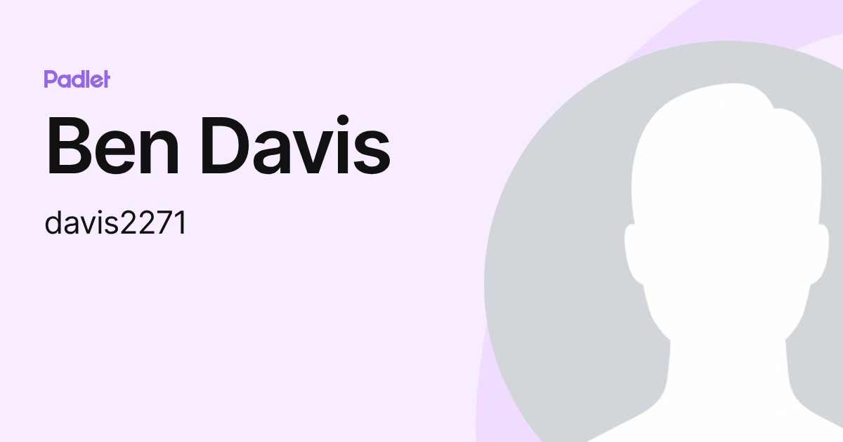Ben Davis (davis2271) profile | Padlet