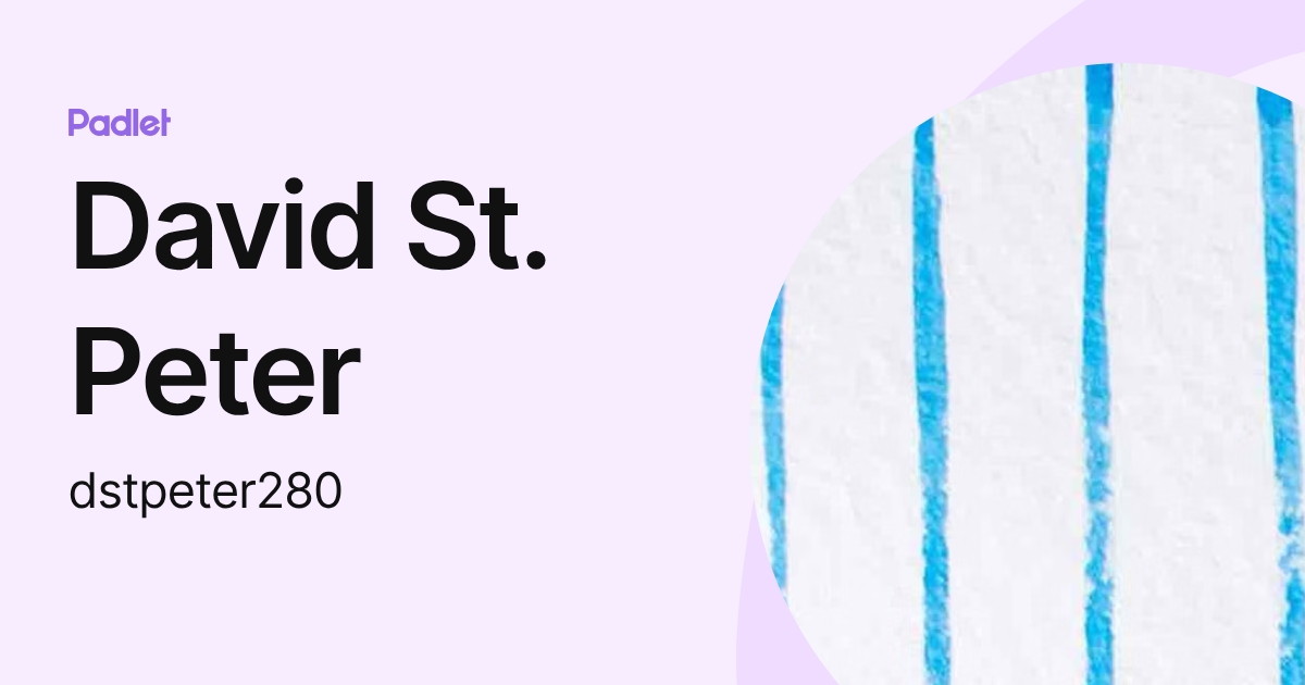 David St. Peter (dstpeter280) profile | Padlet