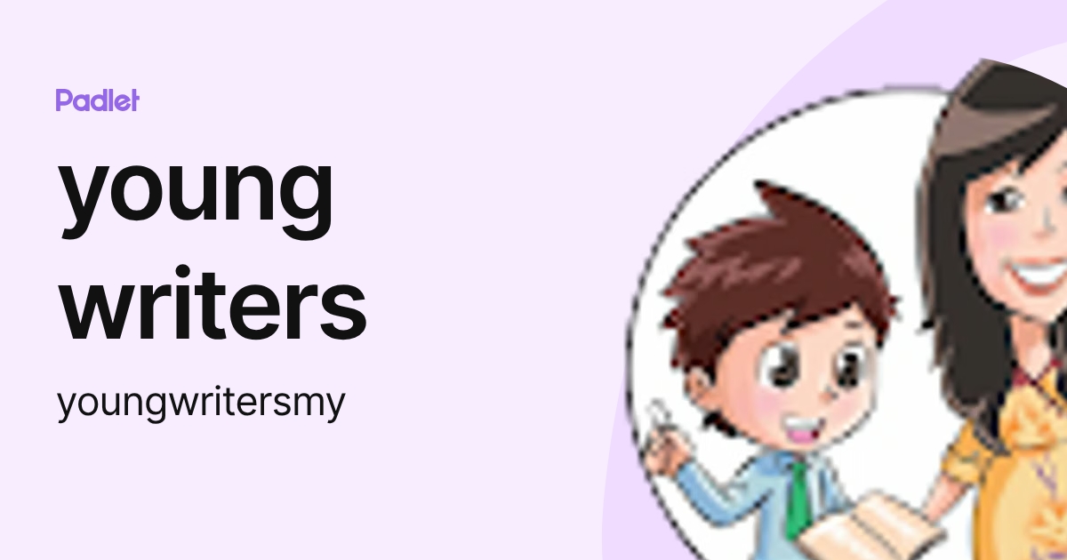 young writers (youngwritersmy) profile | Padlet