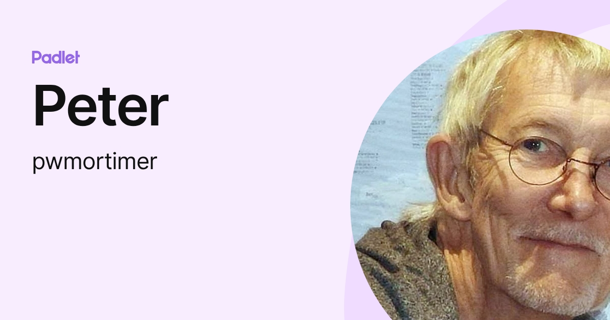 Peter (pwmortimer) profile | Padlet