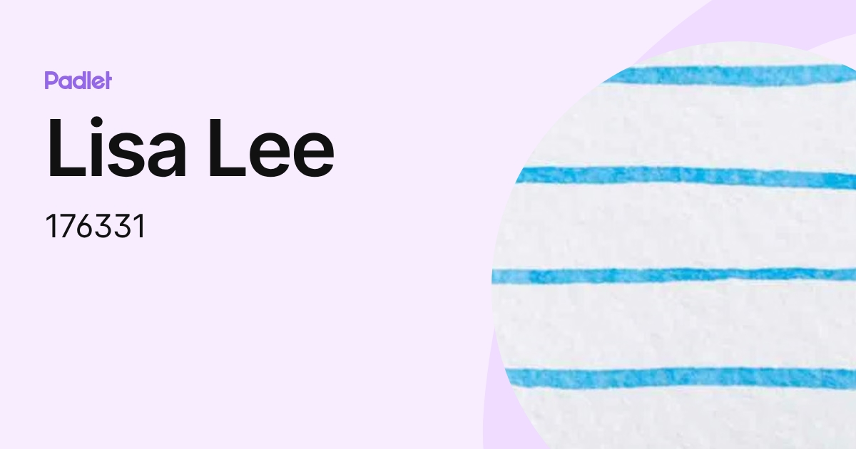 Lisa Lee (176331) profile | Padlet