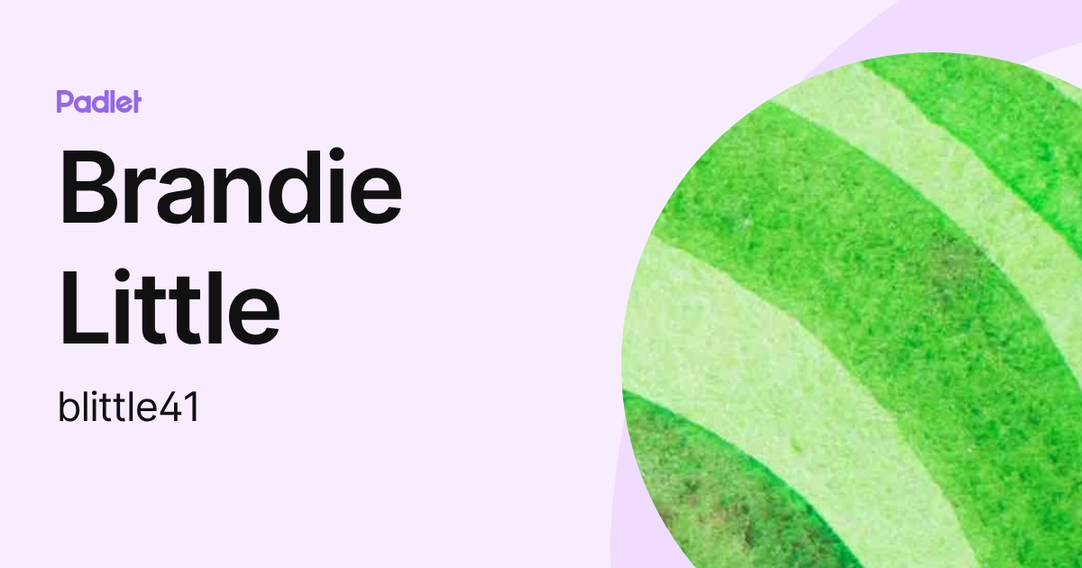 Brandie Little (blittle41) profile | Padlet