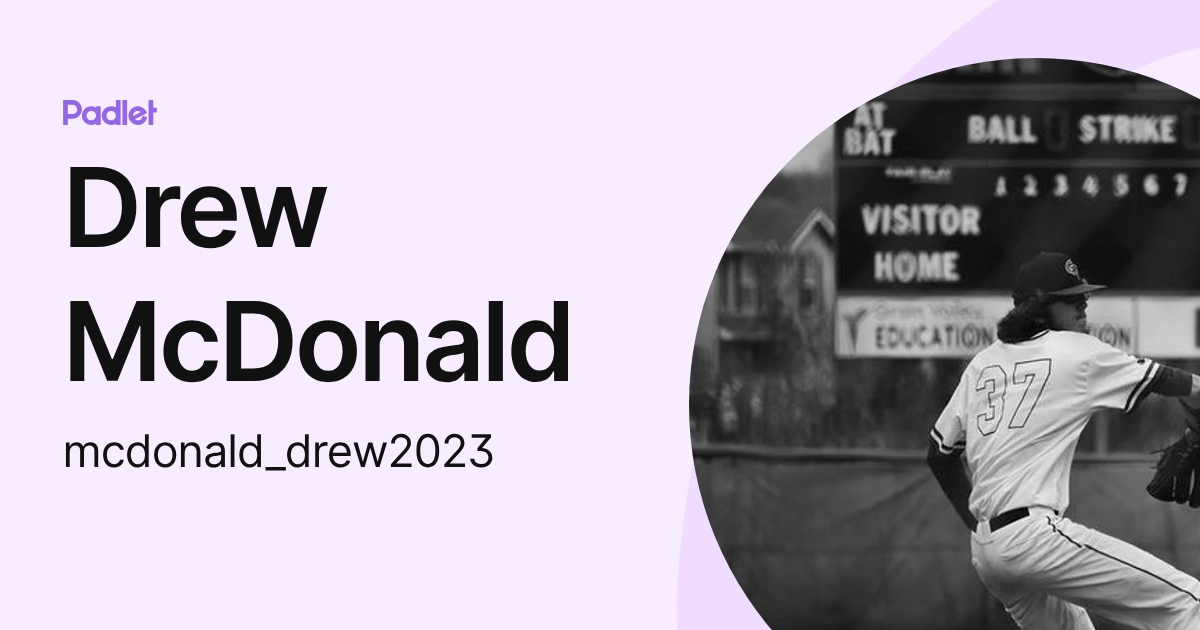 Drew McDonald (mcdonald_drew2023) profile | Padlet