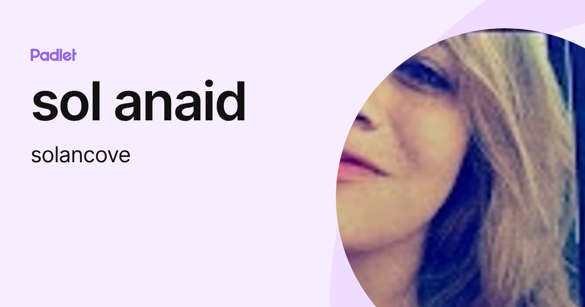 sol anaid (solancove) profile | Padlet