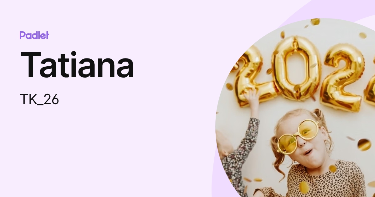 Tatiana (TK_26) profile | Padlet