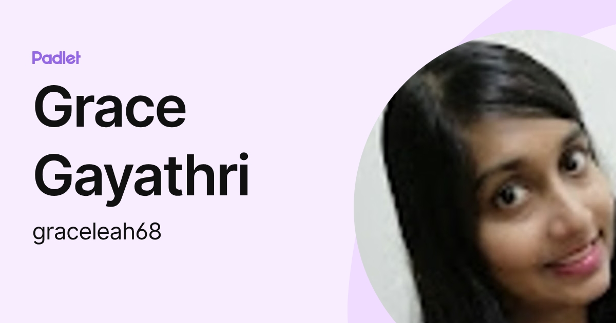 Grace Gayathri (graceleah68) profile | Padlet