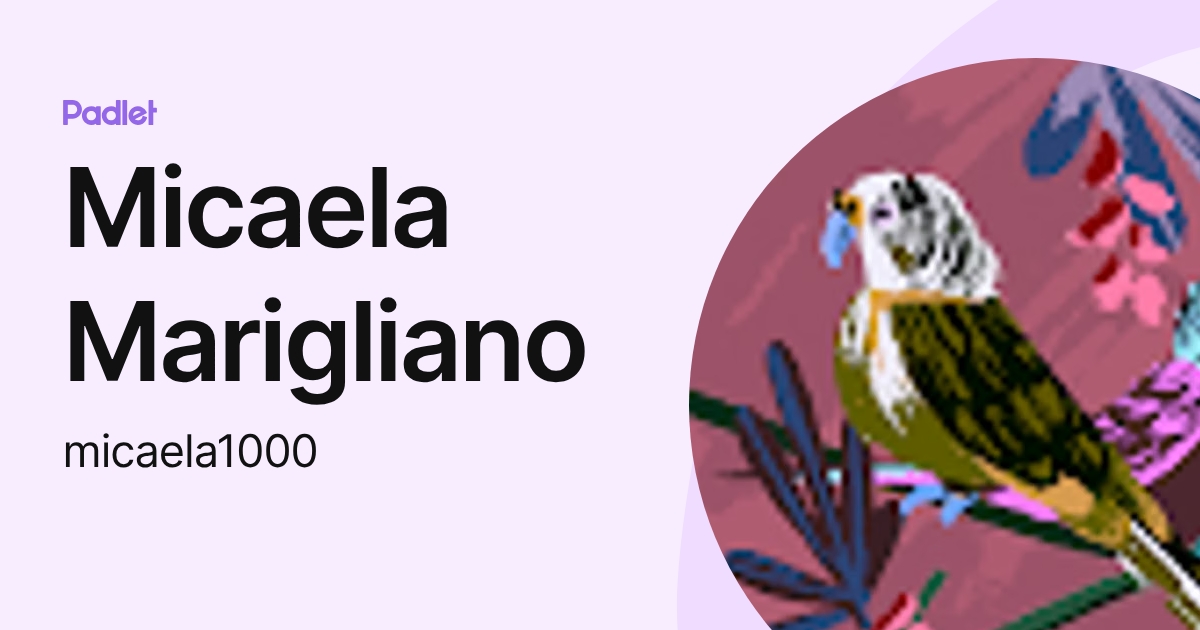 Micaela Marigliano (micaela1000) profile | Padlet