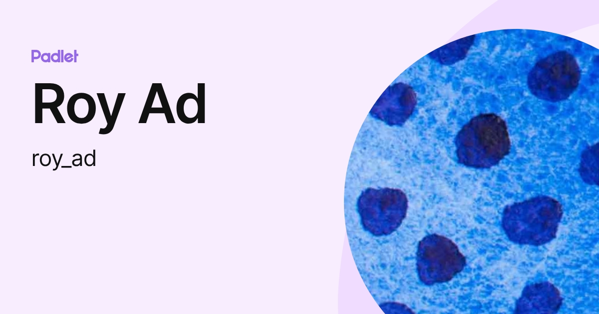Roy Ad (roy_ad) profile | Padlet