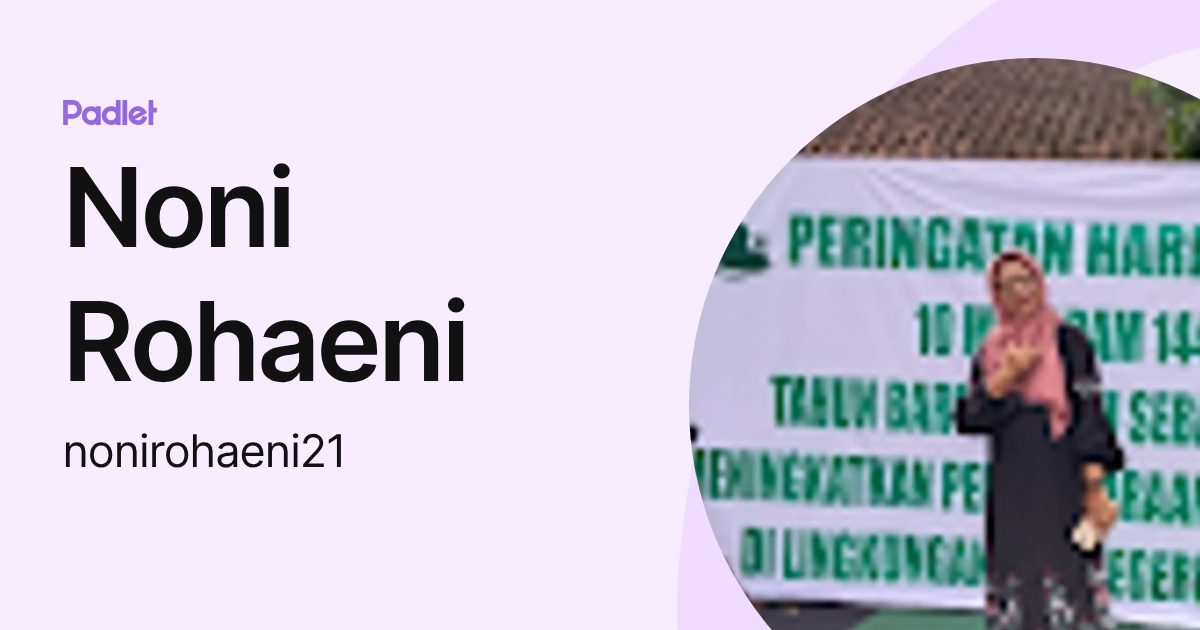 Nolis Rohaeni Noni Rohaeni (nonirohaeni21) profile | Padlet