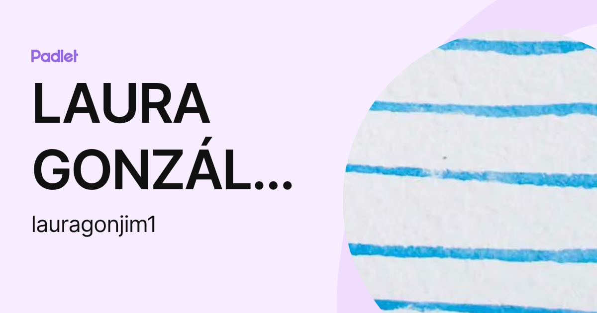LAURA GONZÁLEZ JIMÉNEZ (lauragonjim1) profile | Padlet