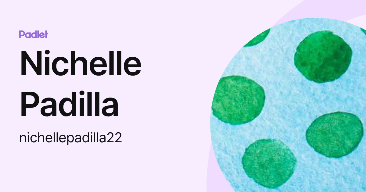 Nichelle Padilla (nichellepadilla22) profile | Padlet