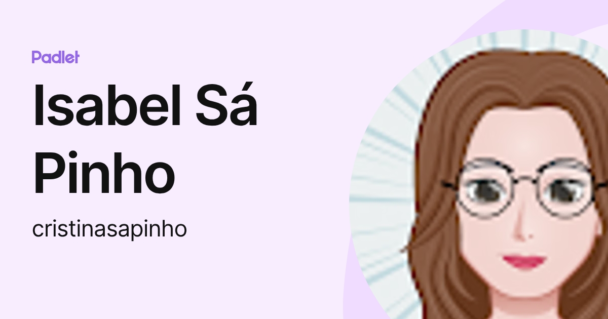 Isabel Sá Pinho (cristinasapinho) profile | Padlet