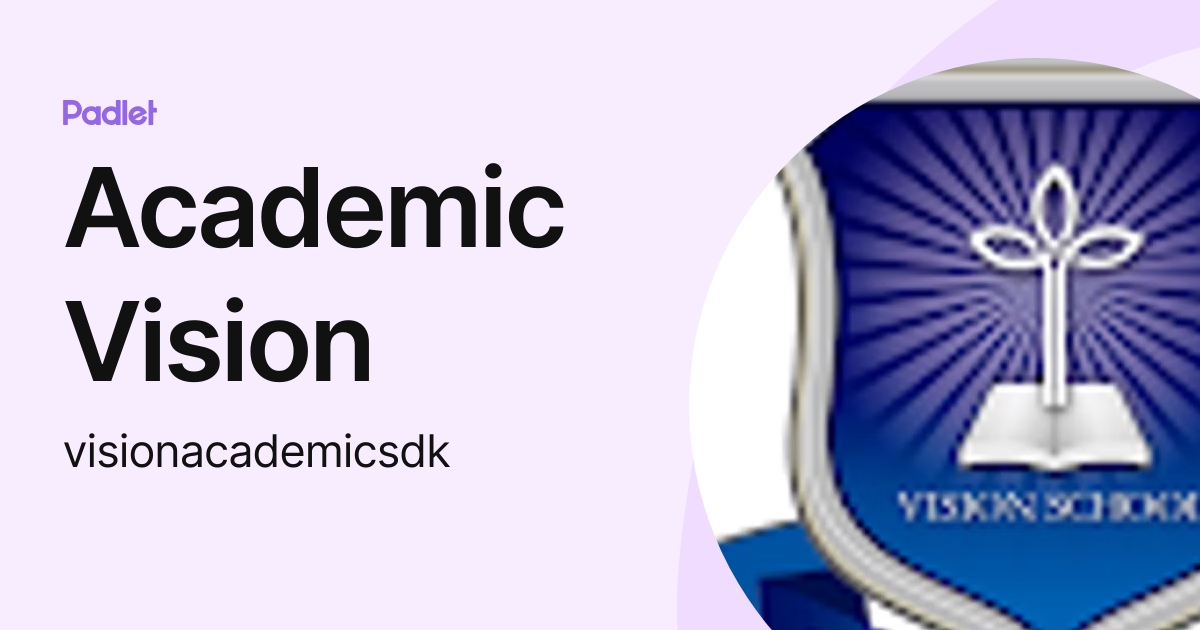 Academic Vision (visionacademicsdk) profile | Padlet