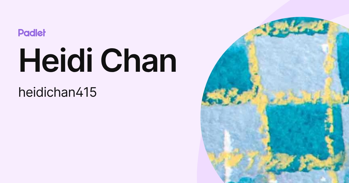 Heidi Chan (heidichan415) profile | Padlet