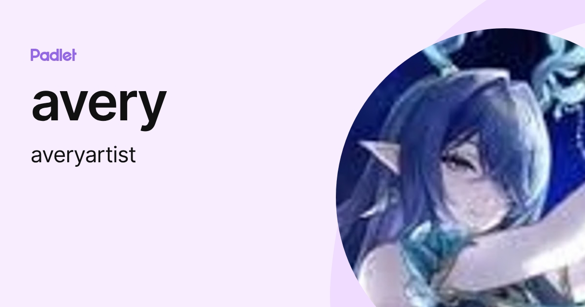 avery (averyartist) profile | Padlet