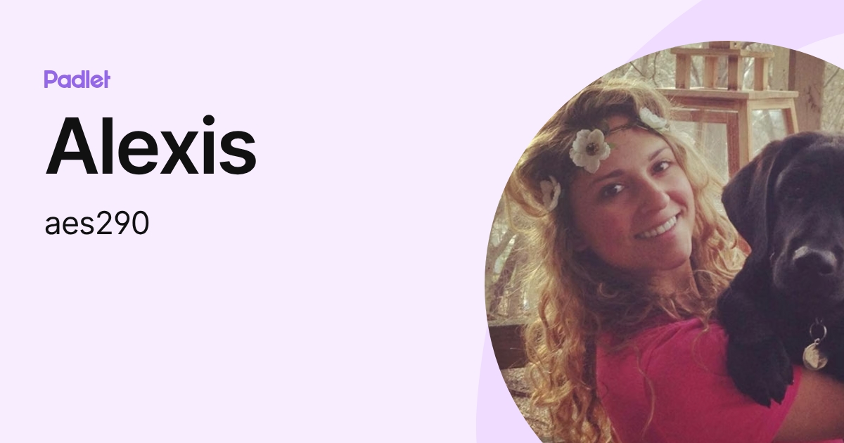 Alexis (aes290) profile | Padlet