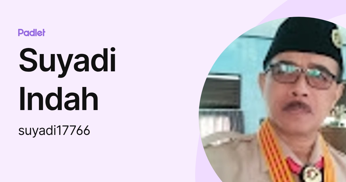 Suyadi Indah (suyadi17766) profile | Padlet