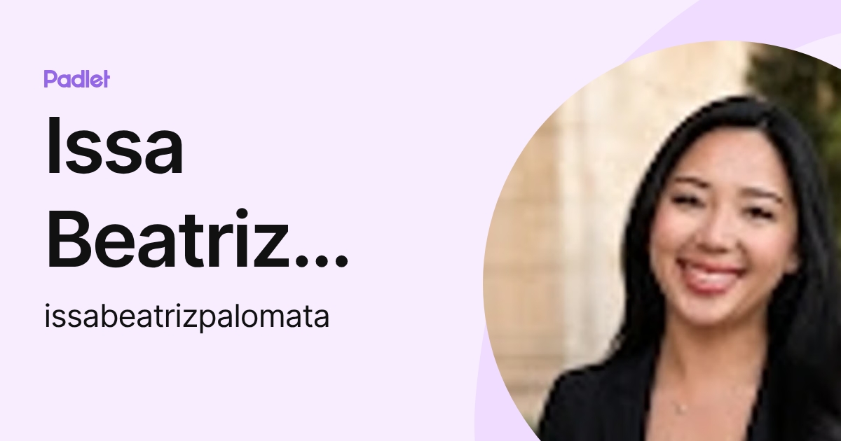 Issa Beatriz Palomata (issabeatrizpalomata) profile | Padlet