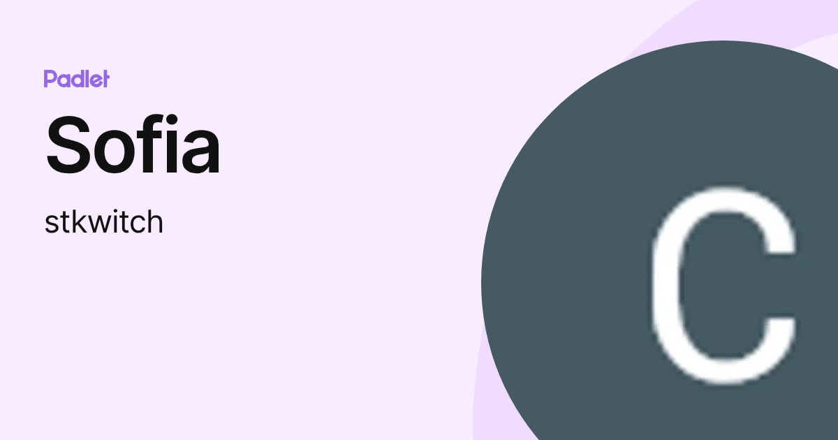 Sofia (stkwitch) profile | Padlet