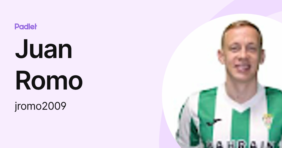 Juan Romo (jromo2009) profile | Padlet