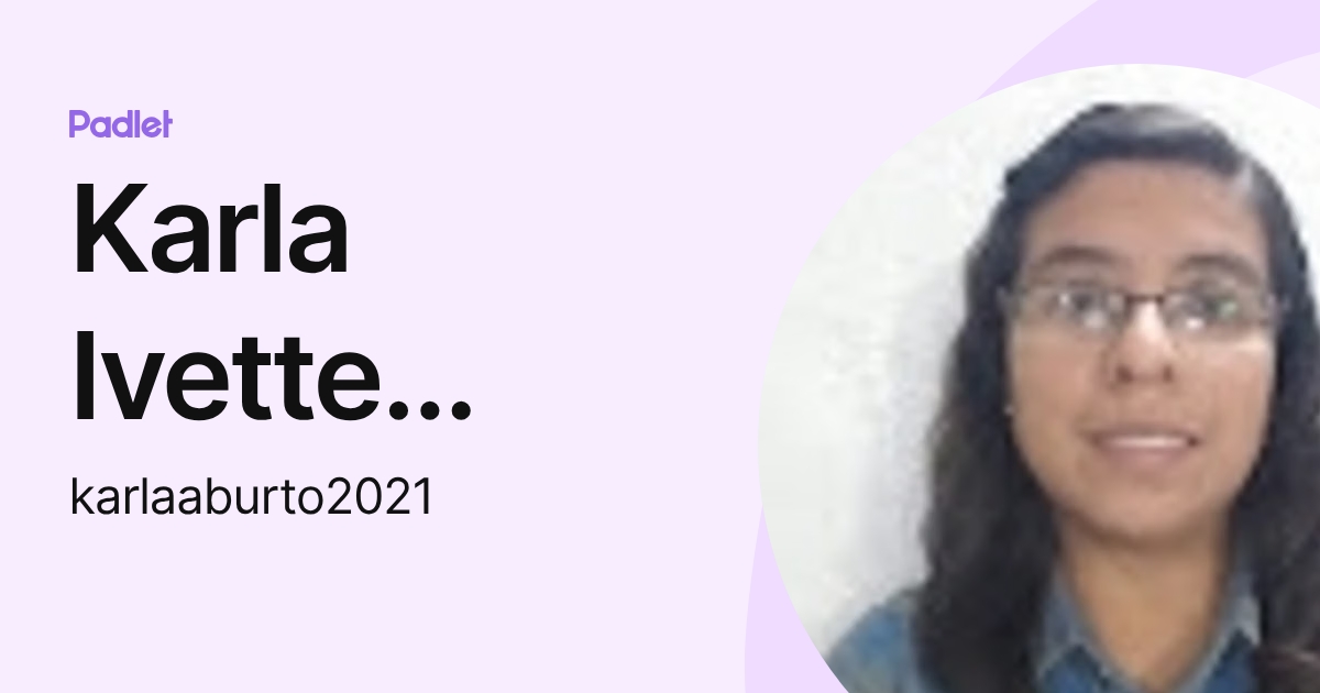 Karla Ivette Aburto (karlaaburto2021) profile | Padlet