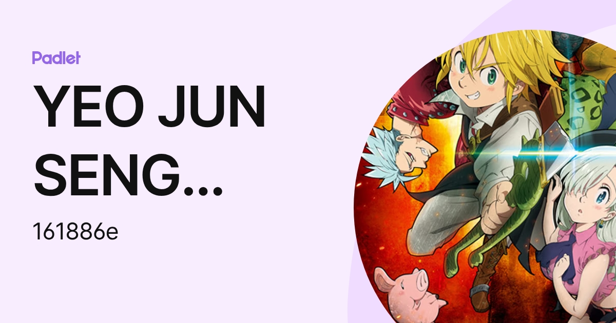 YEO JUN SENG ERASMUS (161886e) profile | Padlet