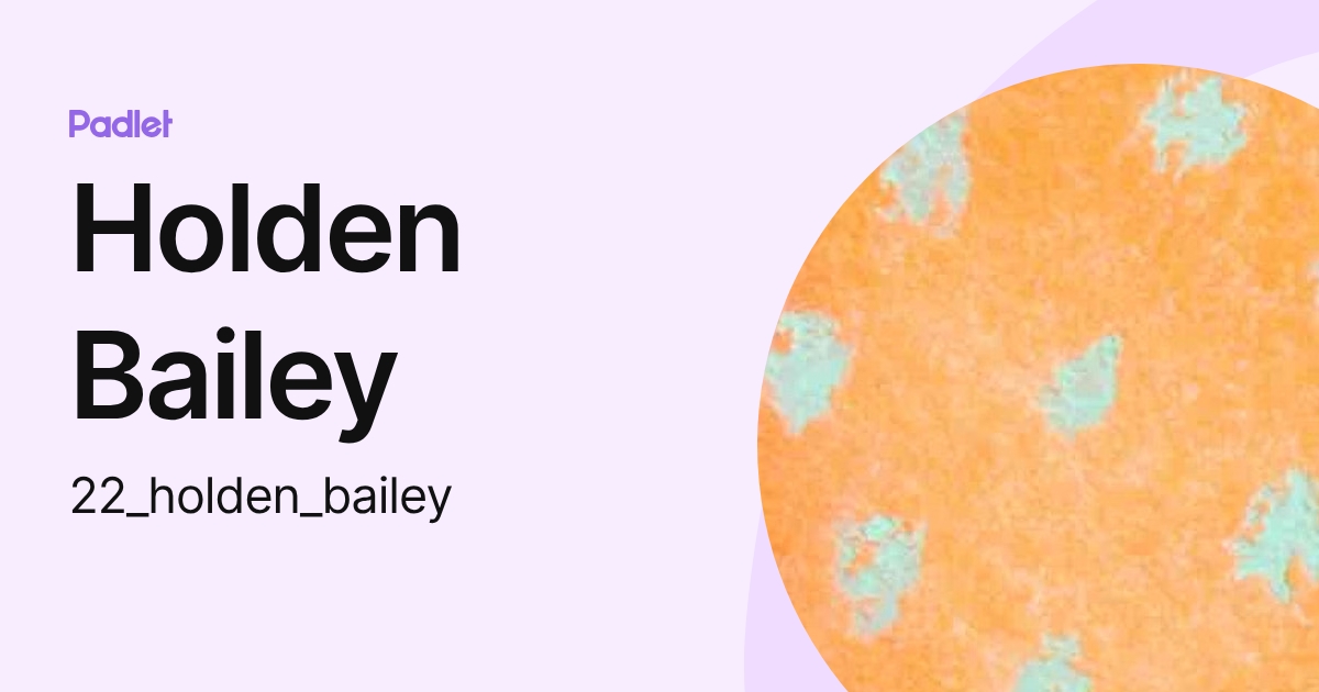 Holden Bailey (22_holden_bailey) profile | Padlet