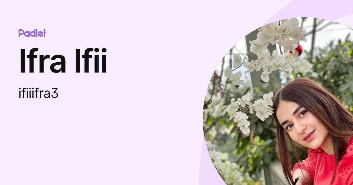 Ifra Ifii (ifiiifra3) profile | Padlet