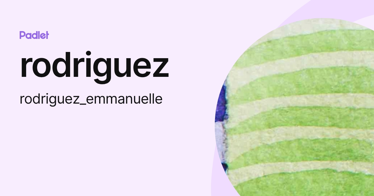 rodriguez (rodriguez_emmanuelle) profile | Padlet