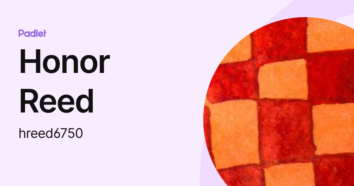 Honor Reed (hreed6750) profile | Padlet