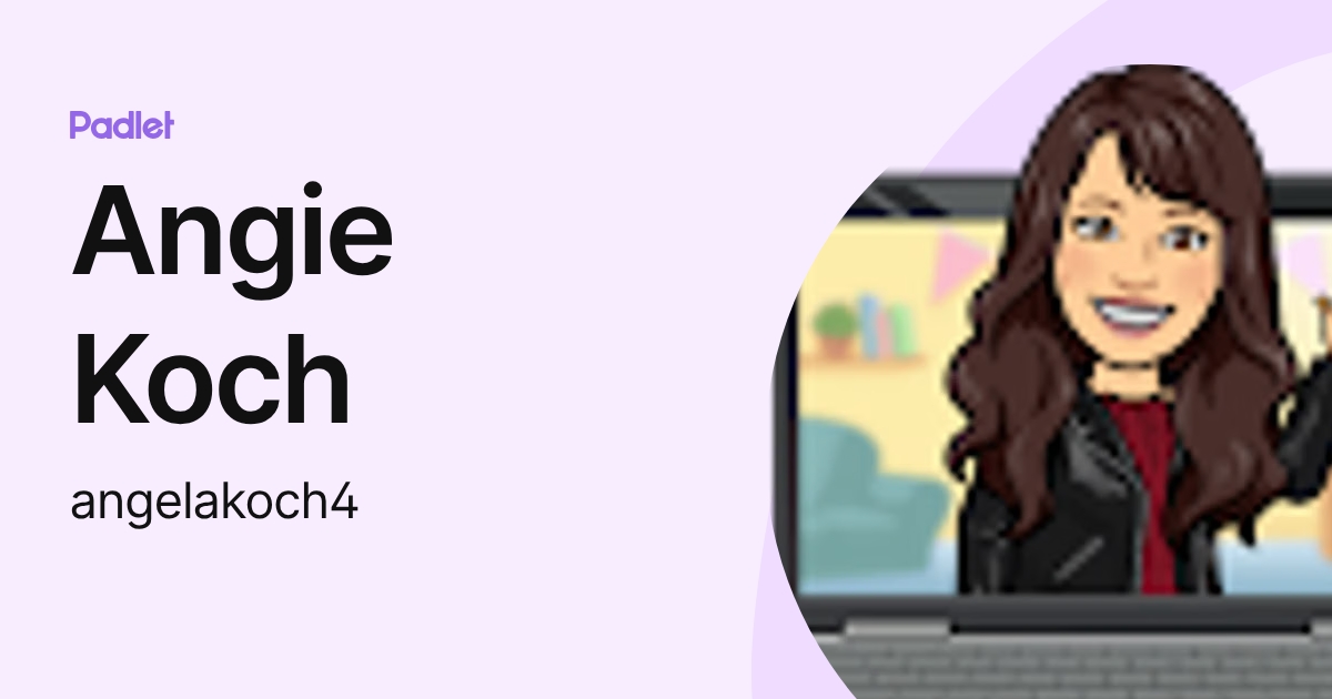 Angie Koch (angelakoch4) profile | Padlet