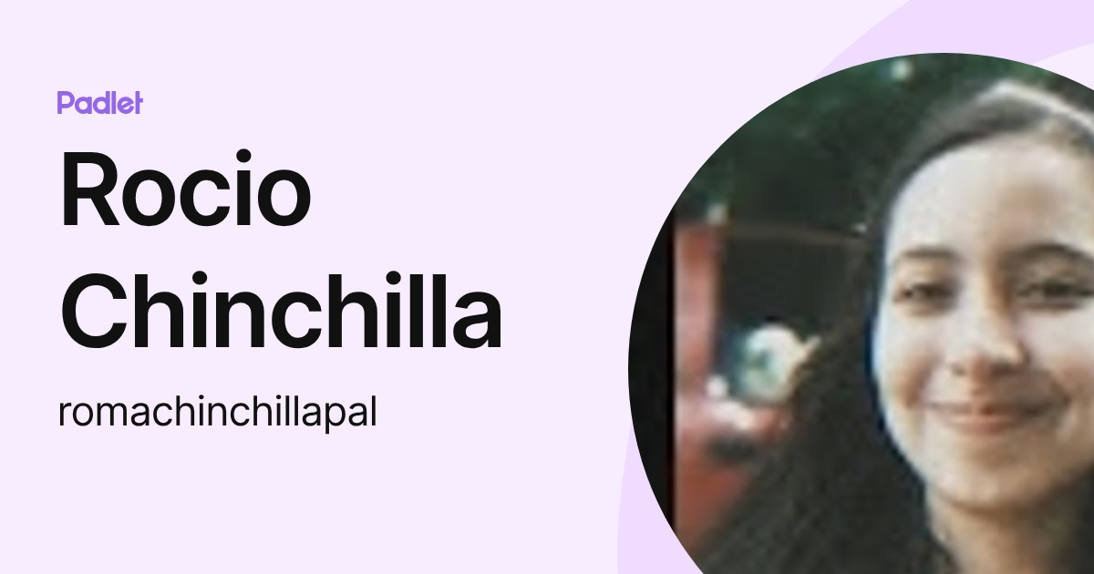 Rocio Chinchilla (romachinchillapal) profile | Padlet