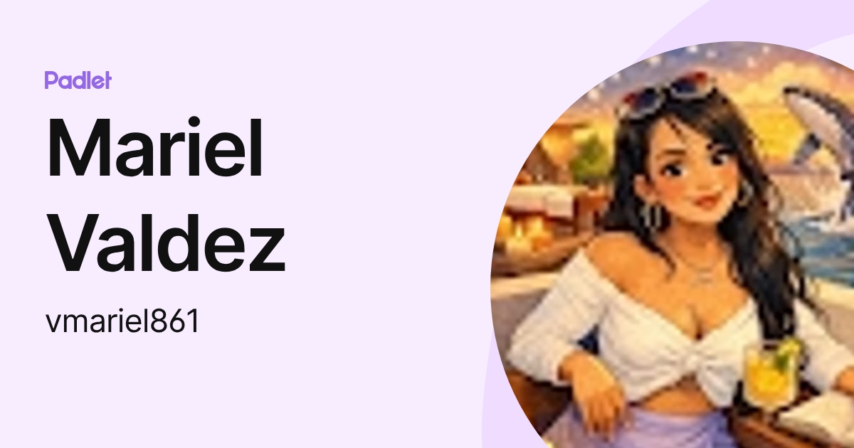 Mariel Valdez (vmariel861) profile | Padlet