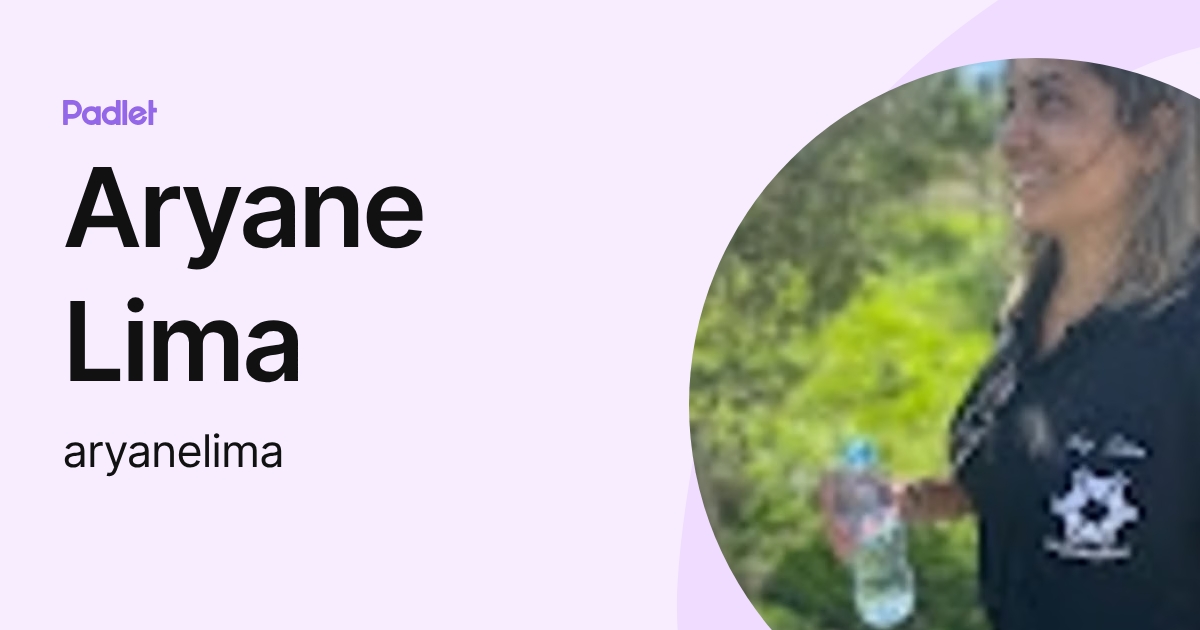 Aryane Lima (aryanelima) profile | Padlet