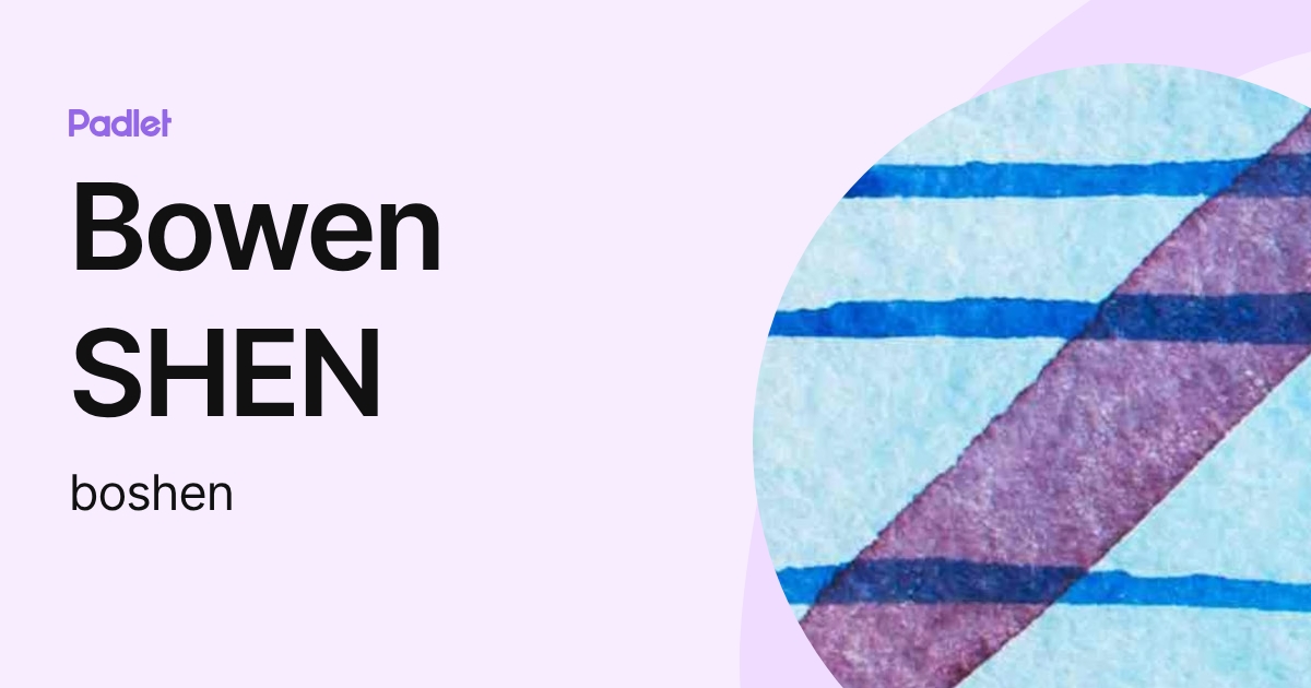 Bowen SHEN (boshen) profile | Padlet