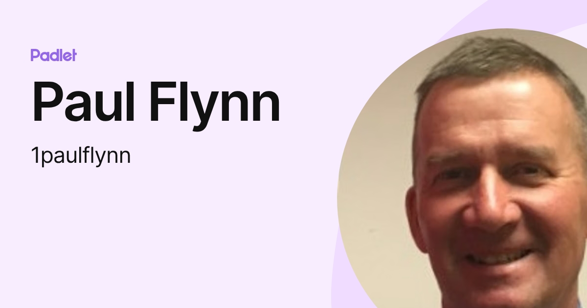 Paul Flynn (1paulflynn) profile | Padlet