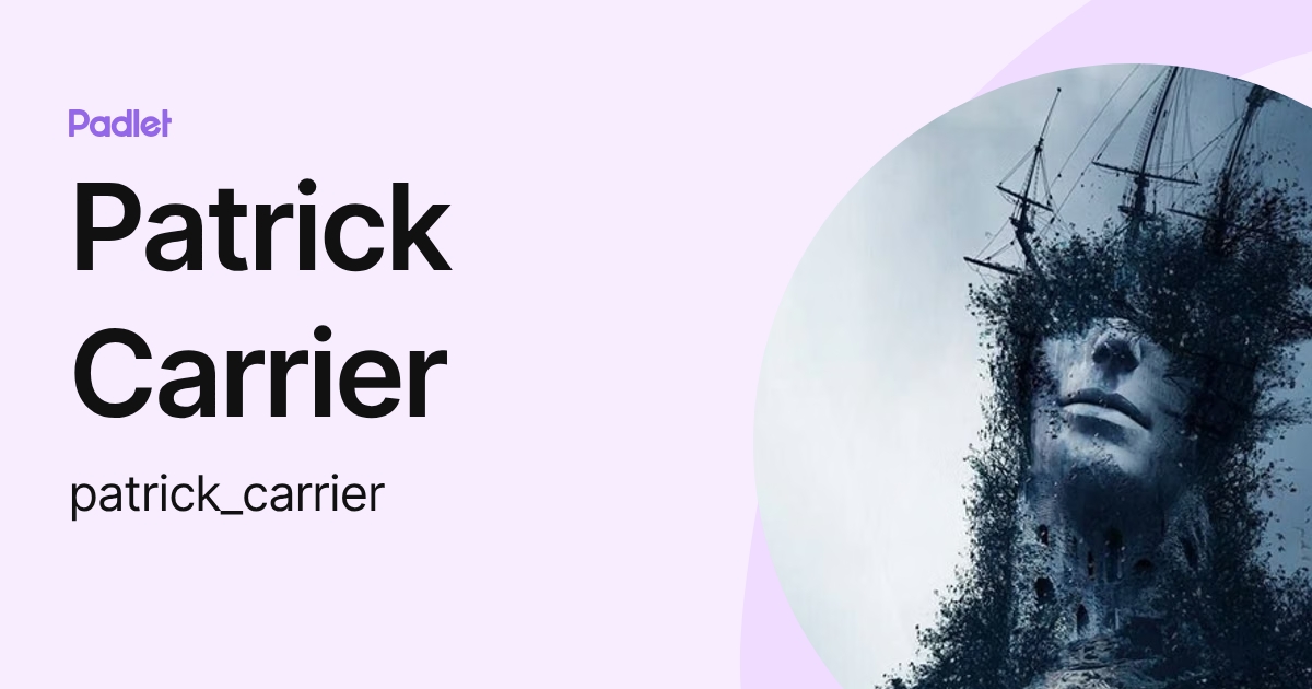 Patrick Carrier (patrick_carrier) profile | Padlet